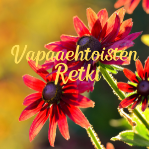 kukkia ja teksti vapaaehtoisten retki