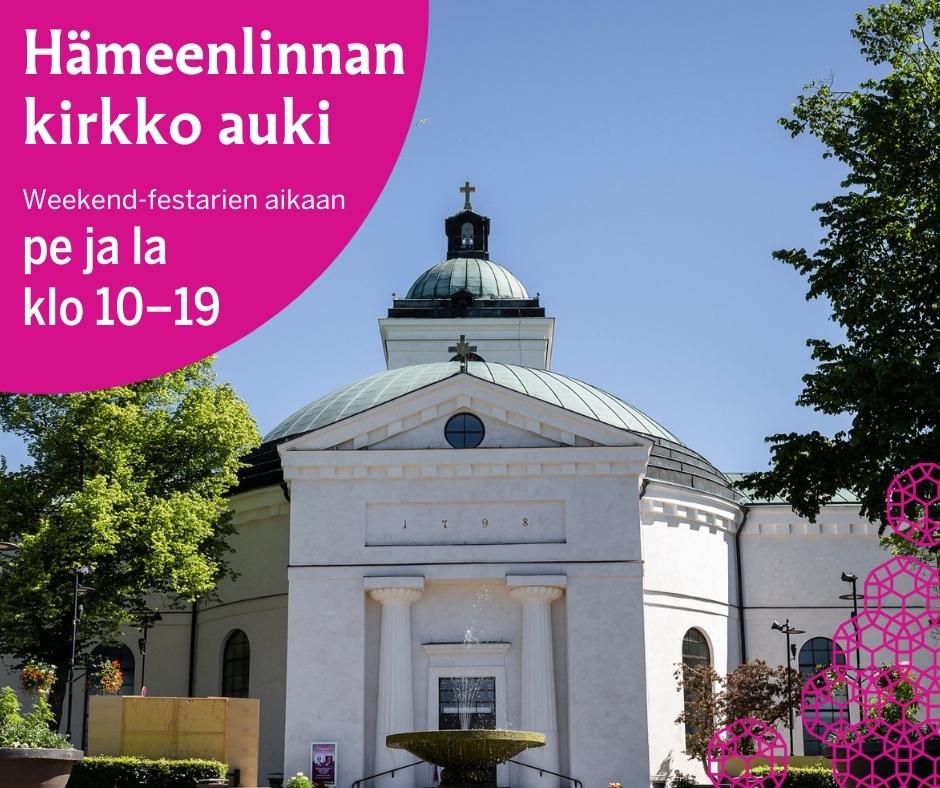 Hämeenlinnan kirkon aukiolo Weekend-festareilla pe la 10–19.